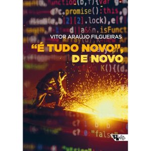 "É TUDO NOVO", DE NOVO - AS NARRATIVAS SOBRE GRAND - BOITEMPO