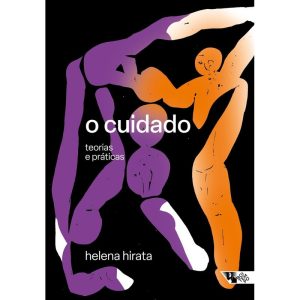 O CUIDADO - TEORIAS E PRÁTICAS - BOITEMPO