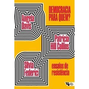 Democracia para quem?: Ensaios de resistência - BOITEMPO