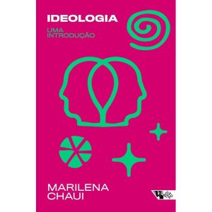 IDEOLOGIA: UMA INTRODUÇÃO - BOITEMPO