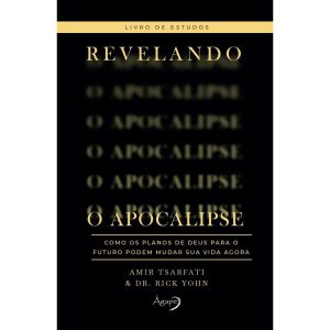 REVELANDO O APOCALIPSE - LIVRO DE ESTUDOS - COMO O - AGAPE EDITORA AMOR INCONDICIONAL