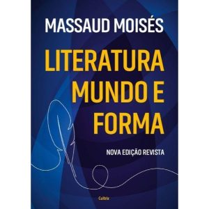 Literatura mundo e forma - CULTRIX
