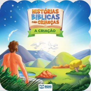 HISTÓRIAS BÍBLICAS PARA CRIANÇAS - A CRIAÇÃO - BICHO ESPERTO DISTRIBUIDORA DE