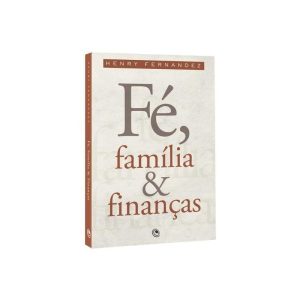 FE, FAMILIA E FINANÇAS - EDITORA CENTRAL GOSPEL