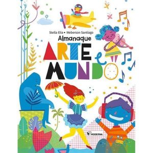 ALMANAQUE ARTE E MUNDO - MODERNA - PARADIDÁTICOS