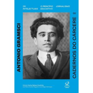 CADERNOS DO CÁRCERE (VOL. 2): OS INTELECTUAIS, O P - CIVILIZAÇÃO BRASILEIRA