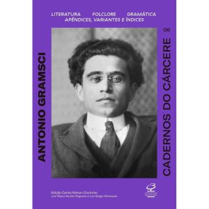 CADERNOS DO CÁRCERE (VOL. 6): LITERATURA. FOLCLORE - CIVILIZAÇÃO BRASILEIRA