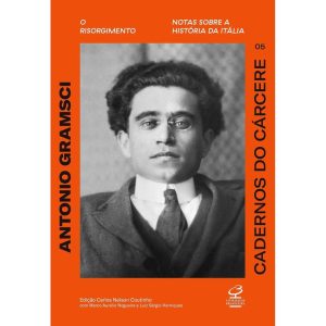 CADERNOS DO CÁRCERE (VOL. 5): RISORGIMENTO. NOTAS  - CIVILIZAÇÃO BRASILEIRA