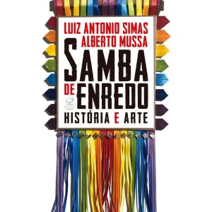SAMBA DE ENREDO: HISTÓRIA E ARTE - CIVILIZAÇÃO BRASILEIRA