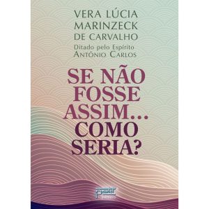 SE NÃO FOSSE ASSIM.... COMO SERIA? - PETIT