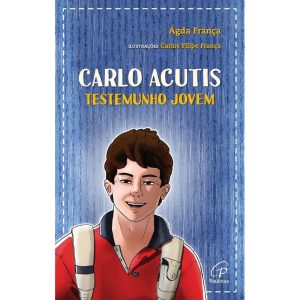 CARLO ACUTIS: TESTEMUNHO JOVEM - PAULINAS
