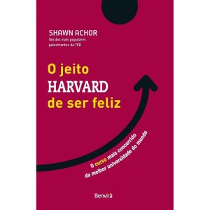 O JEITO HARVARD DE SER FELIZ - EDIÇÃO ESPECIAL - 1 - BENVIRÁ
