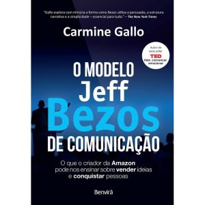 O MODELO JEFF BEZOS DE COMUNICAÇÃO - 1ª EDIÇÃO 202 - BENVIRÁ