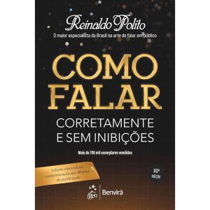 COMO FALAR CORRETAMENTE E SEM INIBIÇÕES - GEN BENVIRA