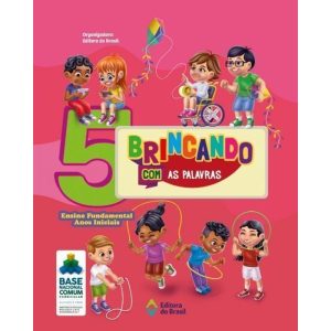 BRINCANDO COM AS PALAVRAS - 5º ANO - ENSINO FUNDAM - EDITORA DO BRASIL