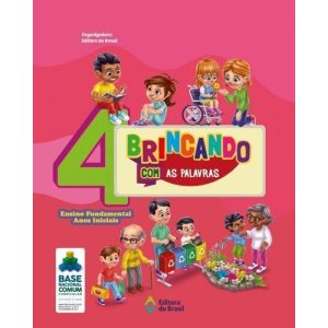 BRINCANDO COM AS PALAVRAS - 4º ANO - ENSINO FUNDAM - EDITORA DO BRASIL