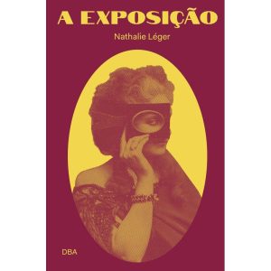 A EXPOSIÇÃO - DBA LITERATURA