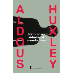 RETORNO AO ADMIRÁVEL MUNDO NOVO - BIBLIOTECA AZUL