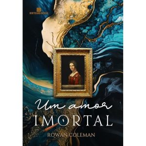 Um amor imortal - BERTRAND BRASIL