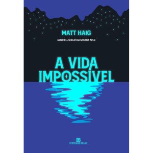 A vida impossível (Do autor de A biblioteca da mei - BERTRAND BRASIL