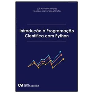 INTRODUÇÃO À PROGRAMAÇÃO CIENTÍFICA COM PYTHON - CIENCIA MODERNA