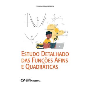 ESTUDOS DETALHADO DAS FUNÇÕES AFINS E QUADRÁTICAS - CIENCIA MODERNA