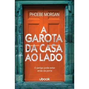A GAROTA DA CASA AO LADO - UBOOK