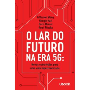 O LAR DO FUTURO NA ERA 5G - UBOOK