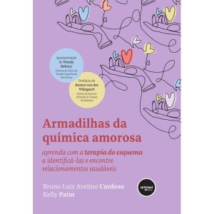 ARMADILHAS DA QUÍMICA AMOROSA: APRENDA COM A TERAP - ARTMED