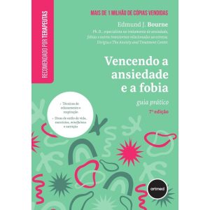 VENCENDO A ANSIEDADE E A FOBIA: GUIA PRÁTICO - ARTMED