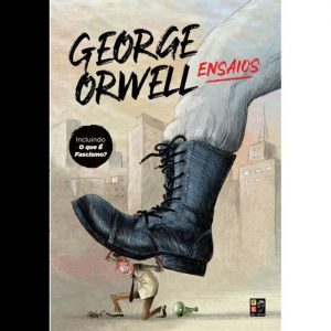 GEORGE ORWELL - ENSAIOS - PE DA LETRA EDITORA
