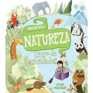 Livro de atividades - Incrível natureza - PE DA LETRA EDITORA
