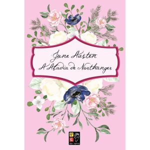 Jane Austen - A abadia de Northanger - PE DA LETRA EDITORA