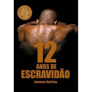 12 anos de escravidão - PE DA LETRA EDITORA