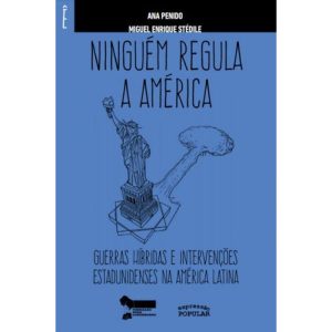 NINGUÉM REGULA A AMÉRICA: GUERRAS HÍBRIDAS E INTER - EXPRESSÃO POPULAR