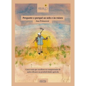 PERGUNTE O PORQUÊ AO SOLO E ÀS RAÍZES: CASOS REAIS - EXPRESSÃO POPULAR