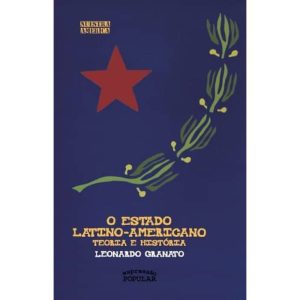 O ESTADO LATINO-AMERICANO: TEORIA E HISTÓRIA - EXPRESSÃO POPULAR