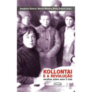 KOLLONTAI E A REVOLUÇÃO: ESCRITOS SOBRE AMOR E LUT - EXPRESSÃO POPULAR