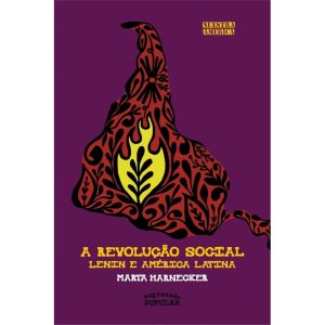A REVOLUÇÃO SOCIAL: LENIN E A AMÉRICA LATINA - EXPRESSÃO POPULAR