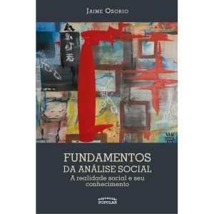 FUNDAMENTOS DA ANÁLISE SOCIAL: A REALIDADE SOCIAL  - EXPRESSÃO POPULAR
