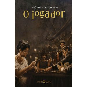 O JOGADOR - MARTIN CLARET