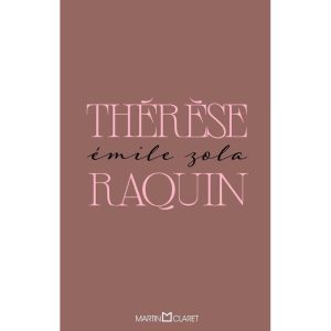 THÉRÈSE RAQUIN - MARTIN CLARET