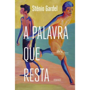 A PALAVRA QUE RESTA - COMPANHIA DAS LETRAS