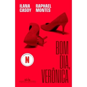 BOM DIA, VERÔNICA: O LIVRO QUE DEU ORIGEM À SÉRIE  - COMPANHIA DAS LETRAS