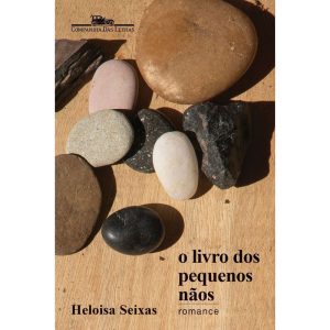 O LIVRO DOS PEQUENOS NÃOS: ROMANCE - COMPANHIA DAS LETRAS