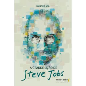 A grande lição de Steve Jobs - LITERARE BOOKS