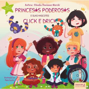 PRINCESAS PODEROSAS: E SEUS MASCOTES CLICK E DRICK - LITERARE BOOKS