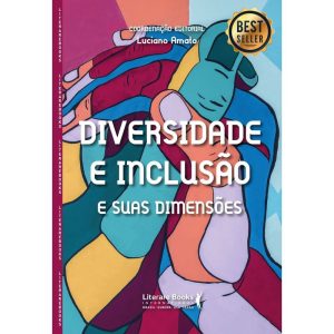 Diversidade e inclusão: e suas dimensões - LITERARE BOOKS