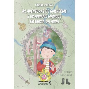 AS AVENTURAS DE GUILHERME E OS ANIMAIS MÁGICOS EM  - LITERARE BOOKS