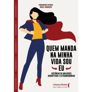 Quem manda na minha vida sou eu - LITERARE BOOKS